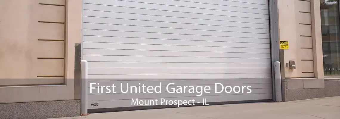 First United Garage Doors Mount Prospect - IL