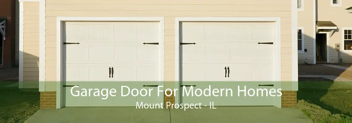 Garage Door For Modern Homes Mount Prospect - IL