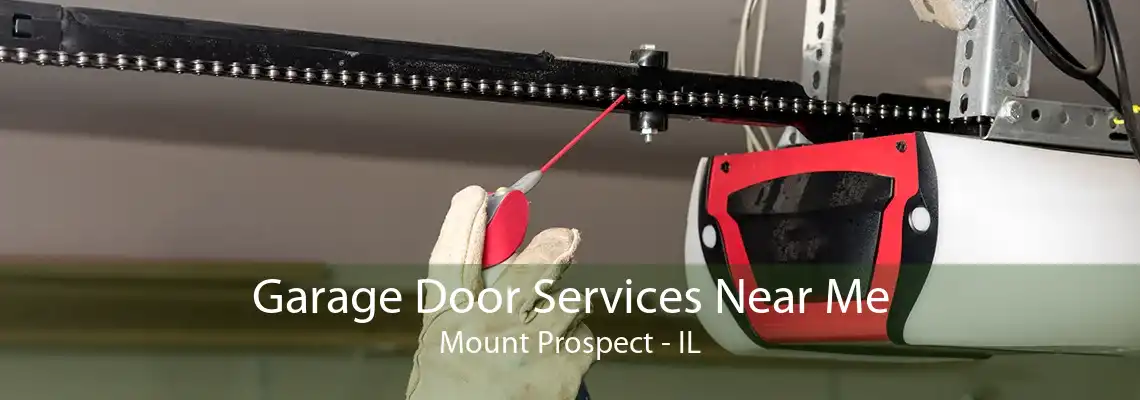 Garage Door Services Near Me Mount Prospect - IL