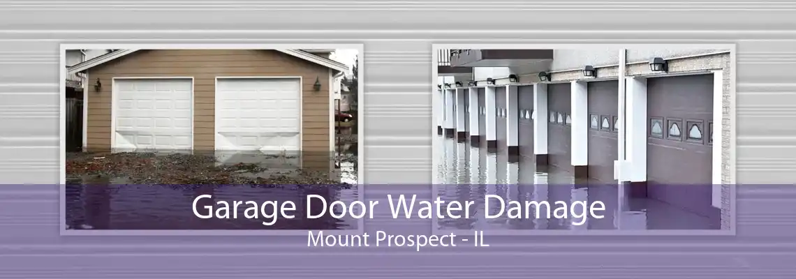 Garage Door Water Damage Mount Prospect - IL