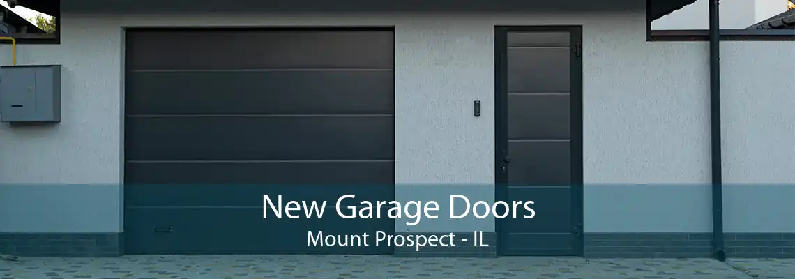 New Garage Doors Mount Prospect - IL