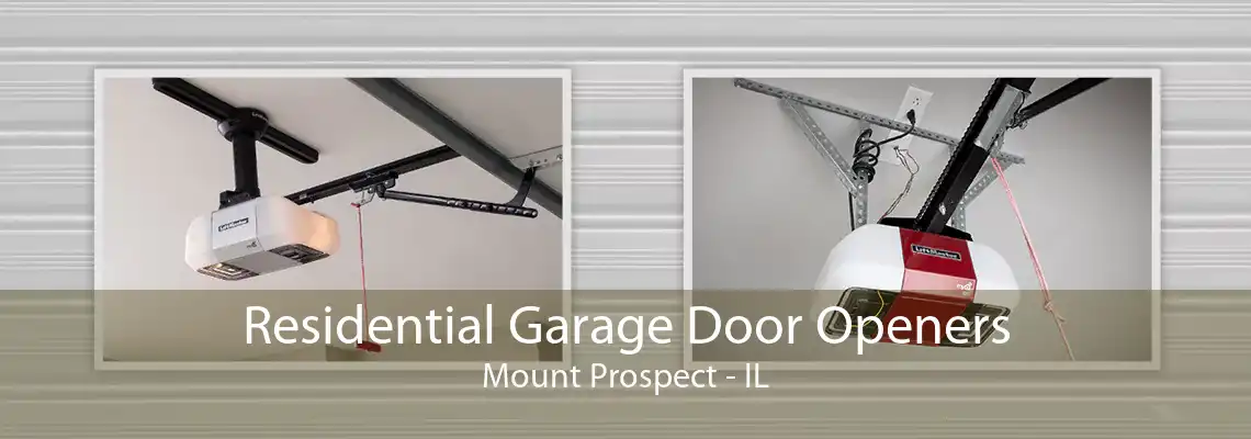 Residential Garage Door Openers Mount Prospect - IL