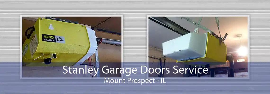 Stanley Garage Doors Service Mount Prospect - IL