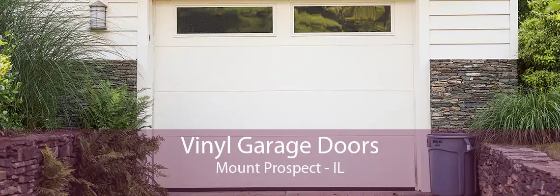 Vinyl Garage Doors Mount Prospect - IL