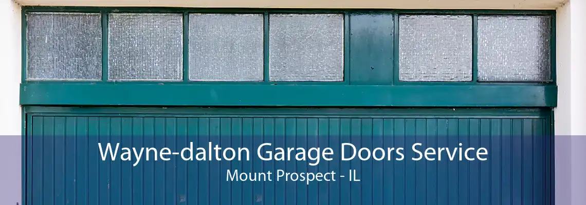 Wayne-dalton Garage Doors Service Mount Prospect - IL